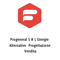 Logo Progeneral S R L Energie  Alternative  Progettazione  Vendita