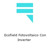 Ecofield Fotovoltaico Con Inverter 