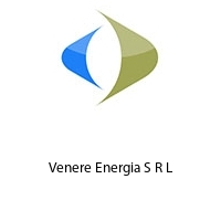 Venere Energia S R L