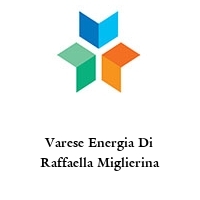 Varese Energia Di Raffaella Miglierina