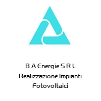 Logo B A Energie S R L Realizzazione Impianti Fotovoltaici