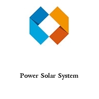 Power Solar System