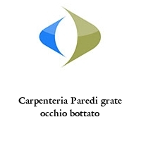 Logo Carpenteria Paredi grate occhio bottato