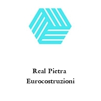 Real Pietra  Eurocostruzioni