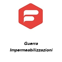 Guerra Impermeabilizzazioni