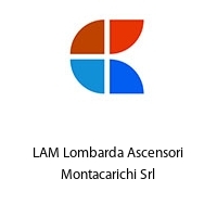 LAM Lombarda Ascensori Montacarichi Srl