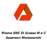 Prisma SNC Di Grasso M e C Ascensori Montacarichi