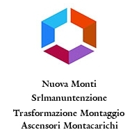 Nuova Monti Srlmanuntenzione Trasformazione Montaggio Ascensori Montacarichi