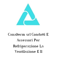 Logo Canalterm srl Condotti E Accessori Per Refrigerazione La Ventilazione E Il Condizionamento Dell aria