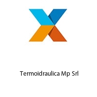 Logo  Termoidraulica Mp Srl