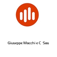 Giuseppe Macchi e C  Sas