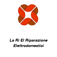 La Ri El Riparazione Elettrodomestici