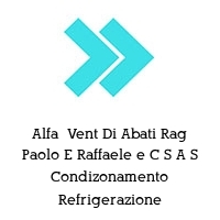 Alfa  Vent Di Abati Rag Paolo E Raffaele e C S A S Condizonamento Refrigerazione Riscaldamento