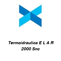 Logo Termoidraulica E L A R 2000 Snc