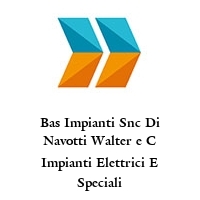 Logo Bas Impianti Snc Di Navotti Walter e C Impianti Elettrici E Speciali