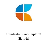 Gumirato Gilmo Impianti Elettrici