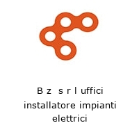 B z  s r l uffici installatore impianti elettrici