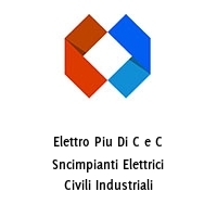 Logo Elettro Piu Di C e C Sncimpianti Elettrici Civili Industriali