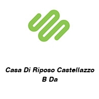 Logo Casa Di Riposo Castellazzo B Da