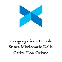 Logo Congregazione Piccole Suore Missionarie Della Carita Don Orione