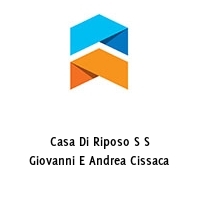 Casa Di Riposo S S Giovanni E Andrea Cissaca