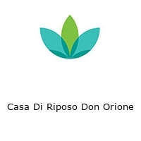 Logo Casa Di Riposo Don Orione
