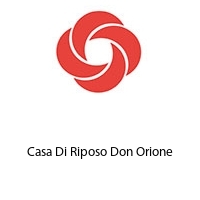 Casa Di Riposo Don Orione