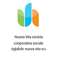 Logo Nuova Vita societa cooperativa sociale siglabile nuova vita scs