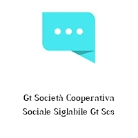 Logo Gt Società Cooperativa Sociale Siglabile Gt Scs