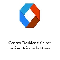 Logo Centro Residenziale per anziani Riccardo Bauer