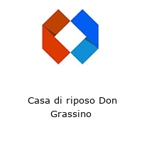  Casa di riposo Don Grassino