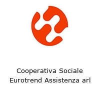 Cooperativa Sociale Eurotrend Assistenza arl