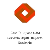 Logo  Casa Di Riposo OASI Servizio Ospiti  Reparto Sanitario