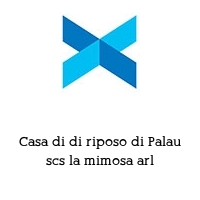 Casa di di riposo di Palau scs la mimosa arl