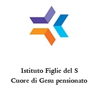 Istituto Figlie del S Cuore di Gesu pensionato