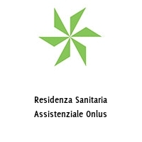 Residenza Sanitaria Assistenziale Onlus