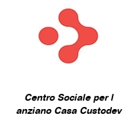 Logo Centro Sociale per l anziano Casa Custodev