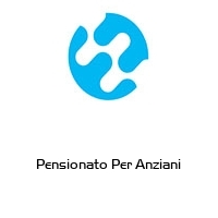 Pensionato Per Anziani