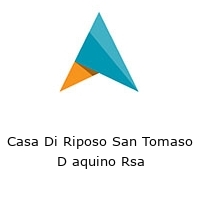 Logo Casa Di Riposo San Tomaso D aquino Rsa