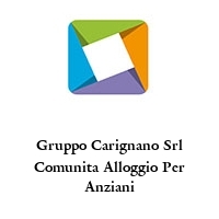 Gruppo Carignano Srl Comunita Alloggio Per Anziani