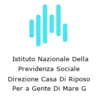 Logo  Istituto Nazionale Della Previdenza Sociale Direzione Casa Di Riposo Per a Gente Di Mare G Bettolo