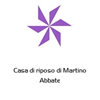 casa di riposo di martino abbate