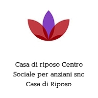 Logo Casa di riposo Centro Sociale per anziani snc Casa di Riposo