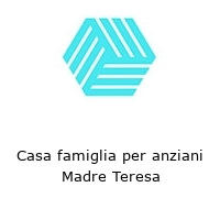 Logo Casa famiglia per anziani Madre Teresa