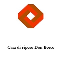 Logo Casa di riposo Don Bosco