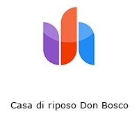 Casa di riposo Don Bosco