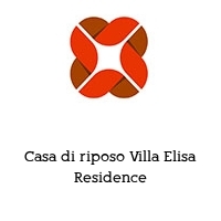 Casa di riposo Villa Elisa Residence