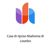 Logo Casa di riposo Madonna di Lourdes