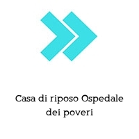 Logo Casa di riposo Ospedale dei poveri