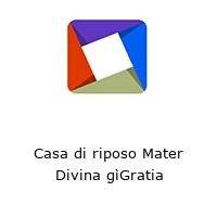 Logo Casa di riposo Mater Divina gìGratia